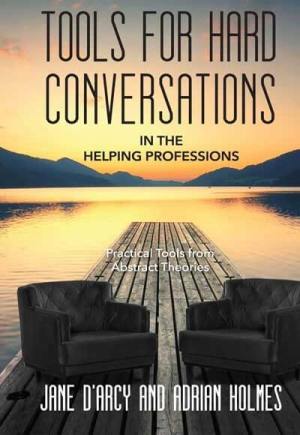 Tools for Hard Conversations in the Helping Professions